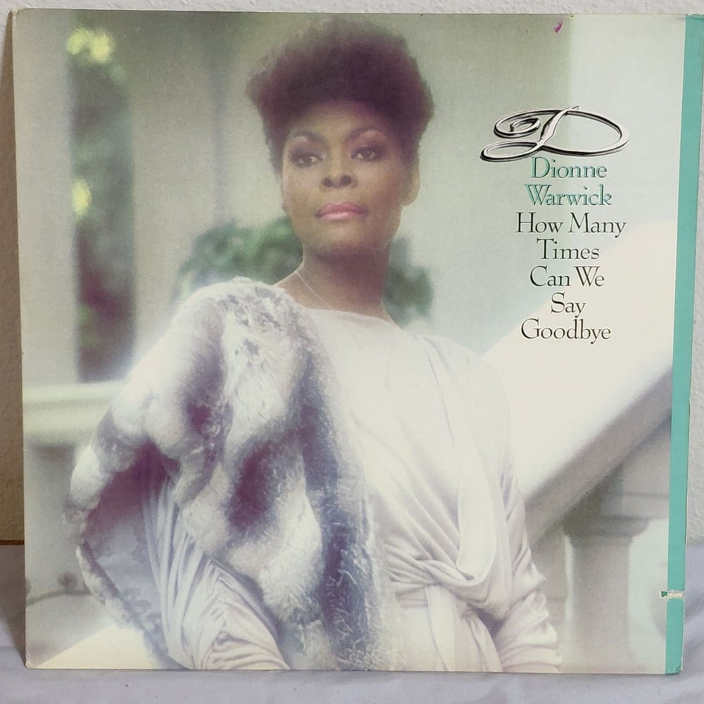Dionne Warwick How Many Times Can We Say Goodbye Vinyl LP 1983 Arista AL 8-8104